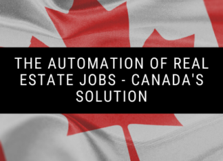 The Automation of Real Estate Jobs - Canada's Solution