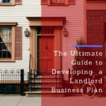 The Ultimate Guide to a Landlord Business Plan