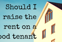 Should I raise the rent on a good tenant