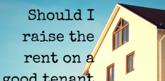 Should I raise the rent on a good tenant