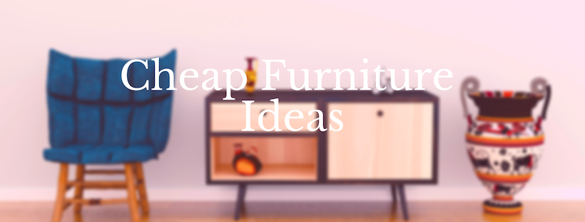 Cheap Furniture Ideas