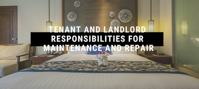 Tenant and Landlord Responsibilities for Maintenance and Repair