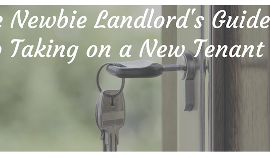 The Newbie Landlord's Guide to Taking on a New Tenant
