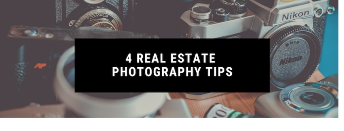 4 Real Estate Photography Tips