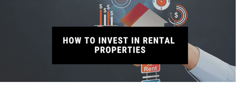 How to Invest in Rental Properties