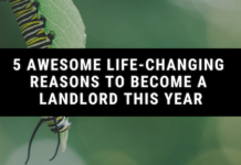 5 Awesome Life-Changing Reasons to Become a Landlord This Year