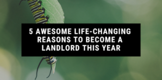 5 Awesome Life-Changing Reasons to Become a Landlord This Year