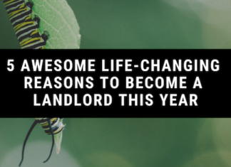 5 Awesome Life-Changing Reasons to Become a Landlord This Year