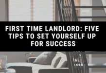 First Time Landlord: Five Tips to Set Yourself Up for Success