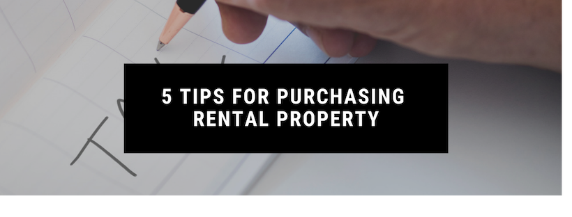 5 Tips for Purchasing Rental Property