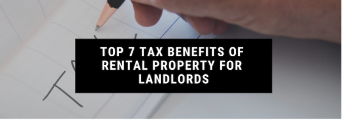 Top 7 Tax Benefits of Rental Property for Landlords
