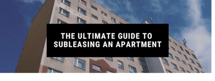 The Ultimate Guide to Subleasing an Apartment