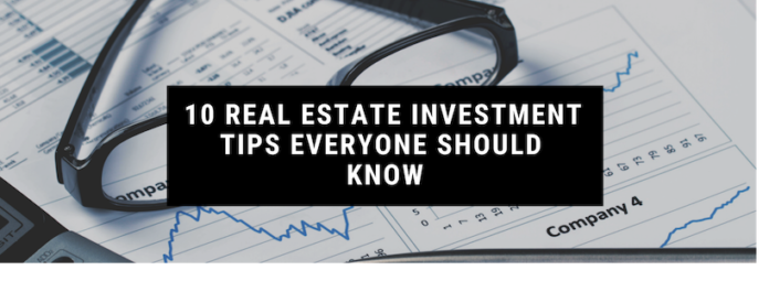 10 Real Estate Investment Tips Everyone Should Know
