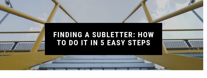 Finding a Subletter: How to Do It in 5 Easy Steps