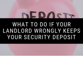 What to Do if Your Landlord Wrongly Keeps Your Security Deposit