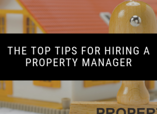 The Top Tips for Hiring a Property Manager