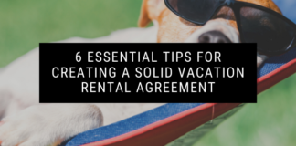 6 Essential Tips for Creating a Solid Vacation Rental Agreement