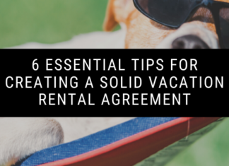6 Essential Tips for Creating a Solid Vacation Rental Agreement
