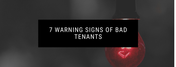 7 Warning Signs of Bad Tenants