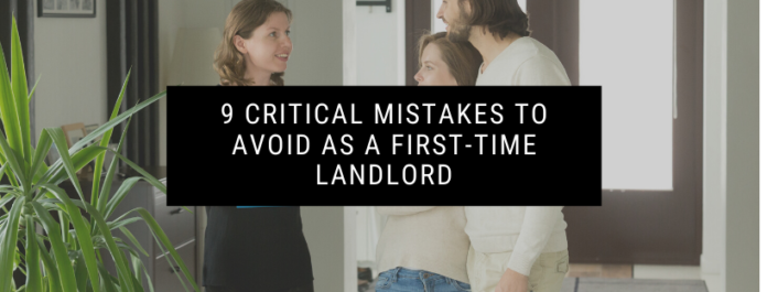 9 Critical Mistakes to Avoid as a First-Time Landlord