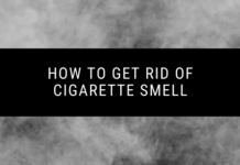 How to Get Rid of Cigarette Smell