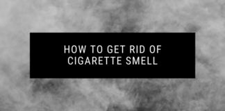 How to Get Rid of Cigarette Smell