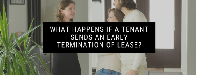 What Happens if a Tenant Sends an Early Termination of Lease?