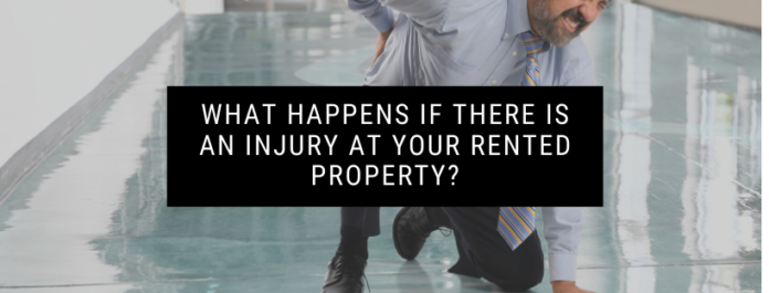 What Happens if there is an Injury at Your Rented Property?